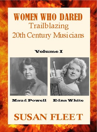 Women Who Dared: Trailblazing 20th Century Musicians (Kindle Edition)
