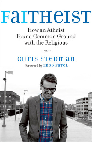 Faitheist: How An Atheist Found Common Ground With The Religious (Hardcover)