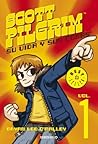 Scott Pilgrim. Su vida y sus cosas by Bryan Lee O'Malley Scott Pilgrim. Su vida y sus cosas by Bryan Lee O'Malley