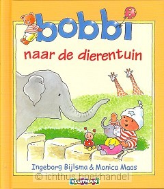 Bobbi naar de dierentuin (Hardcover)