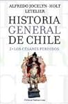 Historia General De Chile Tomo 2: Los Césares Perdidos