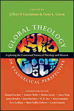 Global Theology in Evangelical Perspective: Exploring the Contextual Nature of Theology and Mission