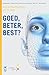 Goed, Beter, Best? by Johan Braeckman