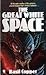 The Great White Space