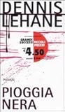 Pioggia nera by Dennis Lehane