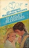Scarlet Blossoms (MacFadden Romance, #94)