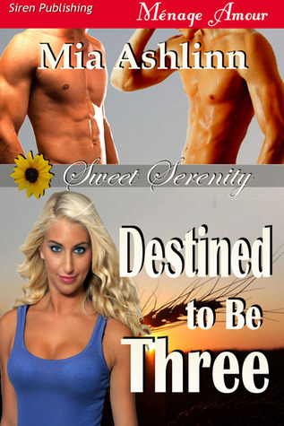 Destined to Be Three (Sweet Serenity #1)