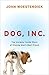 Dog, Inc.: The Uncanny Insi...