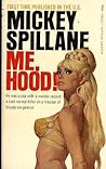 Me, Hood by Mickey Spillane