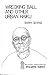 Wrecking Ball and Other Urban Haiku by Barry George