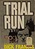 Trial Run by Dick Francis