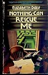 Nothing Can Rescue Me by Elizabeth Daly