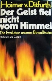 Der Geist fiel nicht vom Himmel: Die Evolution unseres Bewußtseins (Hardcover)