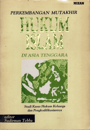 Perkembangan Mutakhir Hukum Islam di Asia Tenggara