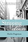 Stripping Down by Sheila Hageman