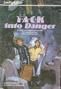 T*A*C*K Into Danger