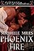 Phoenix Fire by Michelle  Miles