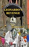 Leonardo's Revenge and Other Stories by Aysha Griffin