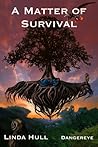 A Matter of Survival by Linda Hull A Matter of Survival by Linda Hull