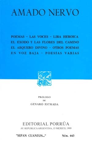 Poemas. Las Voces. Lira Heroica. El Éxodo y Las Flores Del Camino. El Arquero Divino. Otros Poemas. En Voz Baja. Poesías Varias. (Sepan Cuantos, #443)