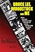 Bruce Lee, Woodstock and Me: From the Man Behind a Half-Century of Music, Movies and Martial Arts