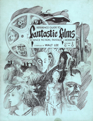 Reference Guide To Fantastic Films; Science Fiction, Fantasy, & Horror, Vol. 2 G - O