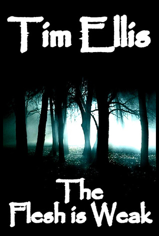 The Flesh is Weak (Parish & Richards #3)