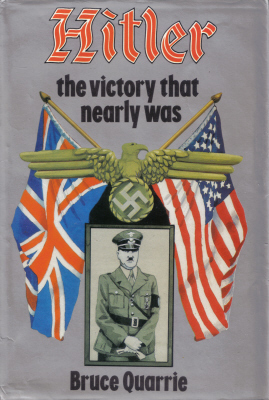 Hitler, The Victory That Nearly Was