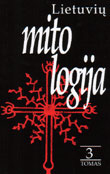 Lietuvių mitologija: T.3 (III tomas)