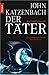 Der Täter by John Katzenbach