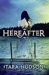 Hereafter by Tara Hudson