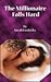 The Millionaire Falls Hard by Sarah Fredricks