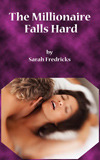 The Millionaire Falls Hard (Kindle Edition)