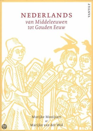 Nederlands van Middeleeuwen tot Gouden Eeuw (Paperback)