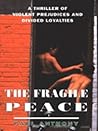 The Fragile Peace by Paul Anthony