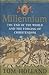 Millennium: The End of the World and the Forging of Christendom