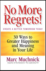 No More Regrets!: 30 Ways to Greater Happiness and Meaning in Your Life