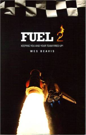 Fuel 2: Keeping You and Your Team Fired Up! (Fuel, #2)