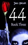 44: Book Three (44, #3)