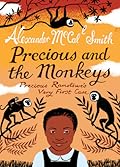 Precious and the Monkeys (Precious Ramotswe's Very First Cases, #1)