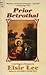 Prior Betrothal: A Novel of...