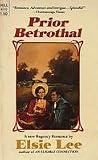 Prior Betrothal: A Novel of Regency England