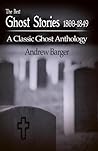 The Best Ghost Stories 1800-1849 by J. Sheridan Le Fanu