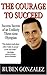 The Courage to Succeed by Ruben Gonzalez