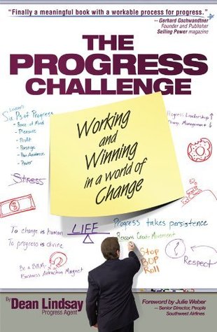 The Progress Challenge: Working and Winning in a World of Change (Paperback)