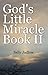 God's Little Miracle Book I...