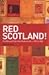 Red Scotland? The Rise and ...