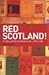 Red Scotland? The Rise and Decline of the Scottish Radical Left, 1872s-1932s