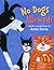 No Dogs Allowed!