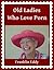 Old Ladies Who Love Porn 